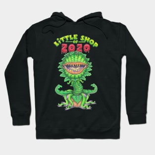 Little Shop of 2020 Hoodie